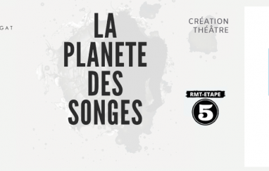 Le spectacle “Planète des songes” au LFT ce samedi 14 mars