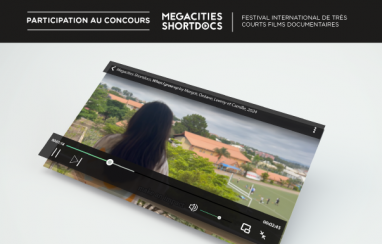 Participation au concours Megacities Shortdocs